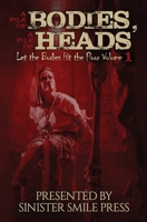 A Pile of Bodies, A Pile of Heads 1953112145 Book Cover