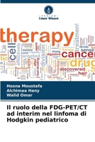 Il ruolo della FDG-PET/CT ad interim nel linfoma di Hodgkin pediatrico 6205339048 Book Cover