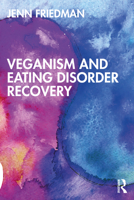 Veganism and Eating Disorder Recovery 1032316233 Book Cover