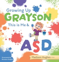 This is Me & ASD (Growing Up Grayson) 1038339162 Book Cover