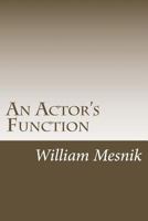 An Actor's Function: 198381928X Book Cover