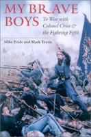 My Brave Boys: To War with Colonel Cross and the Fighting Fifth 1584650753 Book Cover