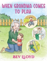 When Grandma Comes To Play 191436645X Book Cover
