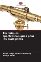 Techniques spectroscopiques pour les biologistes 6205726025 Book Cover