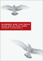 Bienaventurados los que mueren en el Senor/ Blessed are the Dead Who Die in The Lord (Spanish Edition) 1857928946 Book Cover