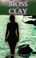 Moss and Clay 1950722112 Book Cover