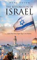 The Restoration of Israel: God's End Times Super Sign to the Nations 1629525979 Book Cover