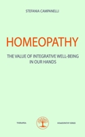 Homeopathy: The Value of Integrative Well-Being in Our Hands 8894692612 Book Cover