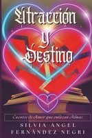 ATRACCIÓN Y DESTINO: Cuentos de Amor que enlazan Almas (Spanish Edition) B0DC59Y1CK Book Cover