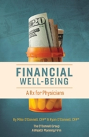 Financial Well-Being: A RX for Physicians Volume 1 1543919812 Book Cover