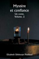 Mystère et confiance Un conte. Volume. 2 (French Edition) 9361468162 Book Cover