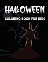 Halloween Coloring Book For Kids: Halloween Illustrations, pumpkin, Witches, Vampires, bats, Spooky, Halloween Lovers Girls & Boys B09C3D585Q Book Cover