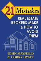 21 Mistakes Real Estate Brokers Make & How to Avoid Them 1935001043 Book Cover