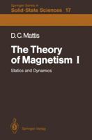 The Theory of Magnetism I: Statics and Dynamics 3540184252 Book Cover