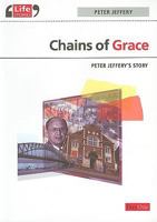 Chains of Grace: Peter Jeffery's Story 1846251273 Book Cover