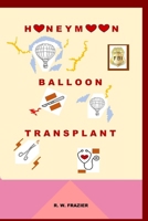 Honeymoon Balloon Transplant B0CFCTQB5N Book Cover