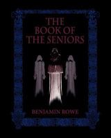 The Book of the Seniors 1890399337 Book Cover