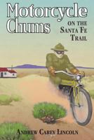 Motorcycle Chums on the Santa Fe Trail 1605435465 Book Cover