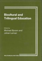 Bicultural and Trilingual Education: The Foyer Model in Brussels (Multilingual Matters Series 54) 1853590444 Book Cover