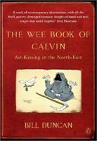 The Wee Book of Calvin: Air-Kissing in the North-East 0141019727 Book Cover