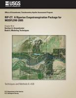 Rip-Et: A Riaparian Evapotranspiration Package for MODFLOW-2005 1500297097 Book Cover