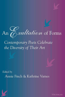 An Exaltation of Forms: Contemporary Poets Celebrate the Diversity of Their Art 0472067257 Book Cover