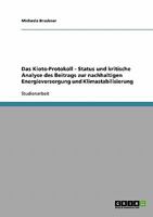 Das Kioto-Protokoll - Status und kritische Analyse des Beitrags zur nachhaltigen Energieversorgung und Klimastabilisierung 3638710572 Book Cover