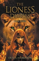 The Lioness Diaries Book Three 1393413552 Book Cover