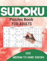 Sudoku Puzzles Book For Adults: 300 Medium to Hard Sudoku Puzzles book for adults and kids with Solutions Book - 6 B096TL8CT1 Book Cover