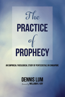 The Practice of Prophecy 1498243959 Book Cover