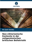 Neo-viktorianische Kontexte in der zeitgenössischen britischen Belletristik (German Edition) B0CK3QR2FW Book Cover