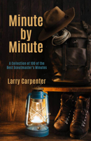 Minute by Minute: A Collection of 100 of the Best Scoutmaster's Minutes 1954437005 Book Cover