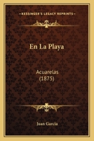 En La Playa: Acuarelas (1875) 1143392906 Book Cover