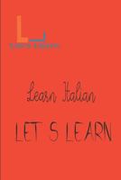 Let's Learn _ Learn Italian 1520118333 Book Cover