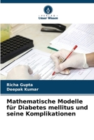 Mathematische Modelle für Diabetes mellitus und seine Komplikationen 6206041778 Book Cover