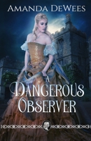 A Dangerous Observer B084DPVMQ1 Book Cover