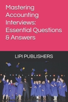 Mastering Accounting Interviews: Essential Questions & Answers B0HJH9LCNQ Book Cover