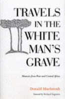 Travels in the White Man's Grave 0349114358 Book Cover