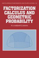 Factorization Calculus and Geometric Probability 0521089786 Book Cover