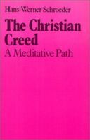 The Christian Creed: A Meditative Path 0863150322 Book Cover