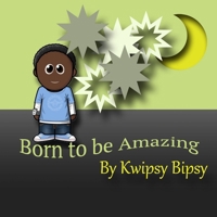 Born To Be Amazing 1365282864 Book Cover