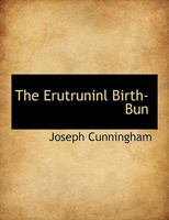 The Erutruninl Birth-Bun 1010380192 Book Cover