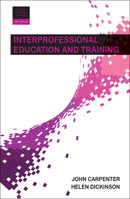 Interprofessional Education and Training 1447329805 Book Cover