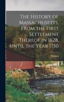 The History of the Colony of Massachusetts-Bay (Research Library of Colonial Americana) 1015985785 Book Cover
