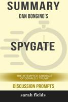 Summary: Dan Bongino's Spygate: The Attempted Sabotage of Donald J. Trump 0368274055 Book Cover