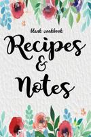 Blank Cookbook Recipes and Notes: (kitchen Gifts Series) 1540749045 Book Cover