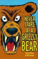 Never Stare at a Grizzly Bear 0330391216 Book Cover