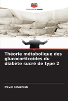 Théorie métabolique des glucocorticoïdes du diabète sucré de type 2 (French Edition) 620968520X Book Cover