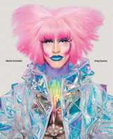 Martin Schoeller: Drag Queens 3958299075 Book Cover