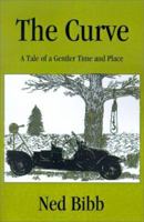 The Curve: A Tale of a Gentler Time and Place 0595197728 Book Cover